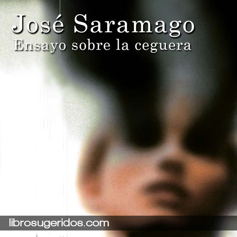 Ensayo sobre la ceguera, José Saramago 